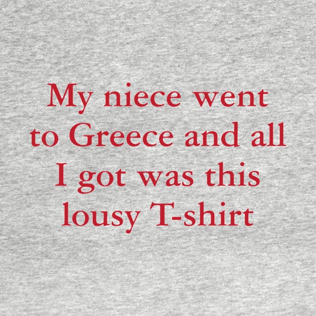 Lousy Greece T-shirt by GarryVaux